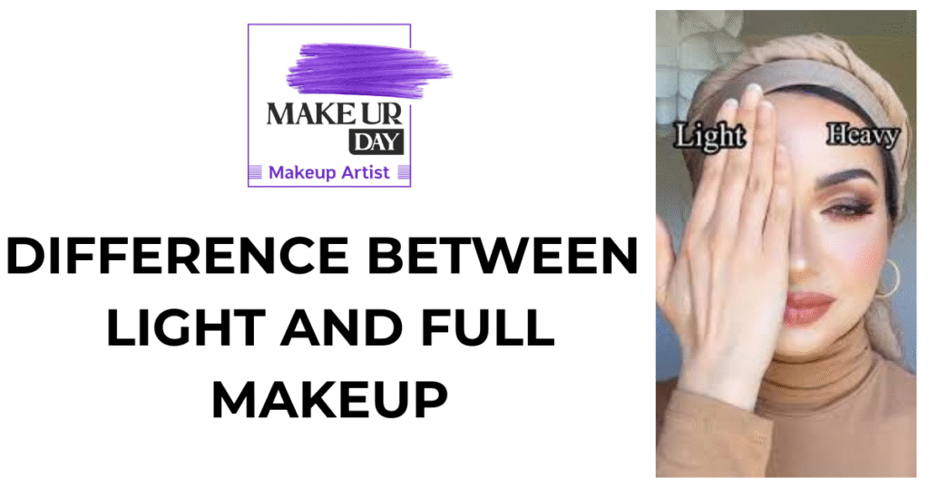 light and full makeup