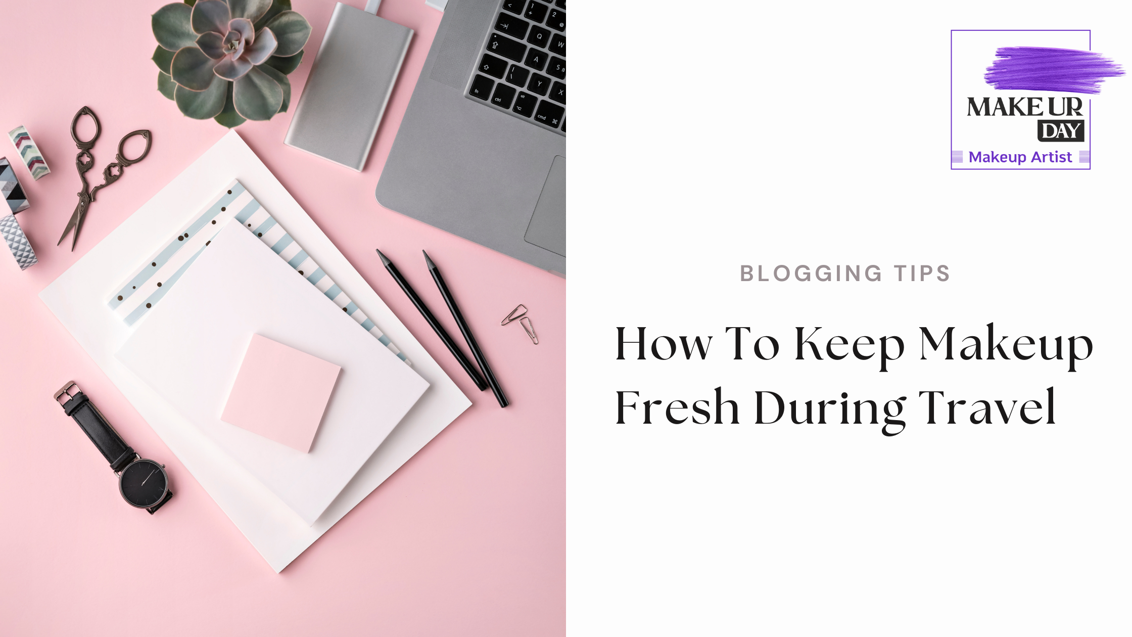 Makeup Fresh During Travel