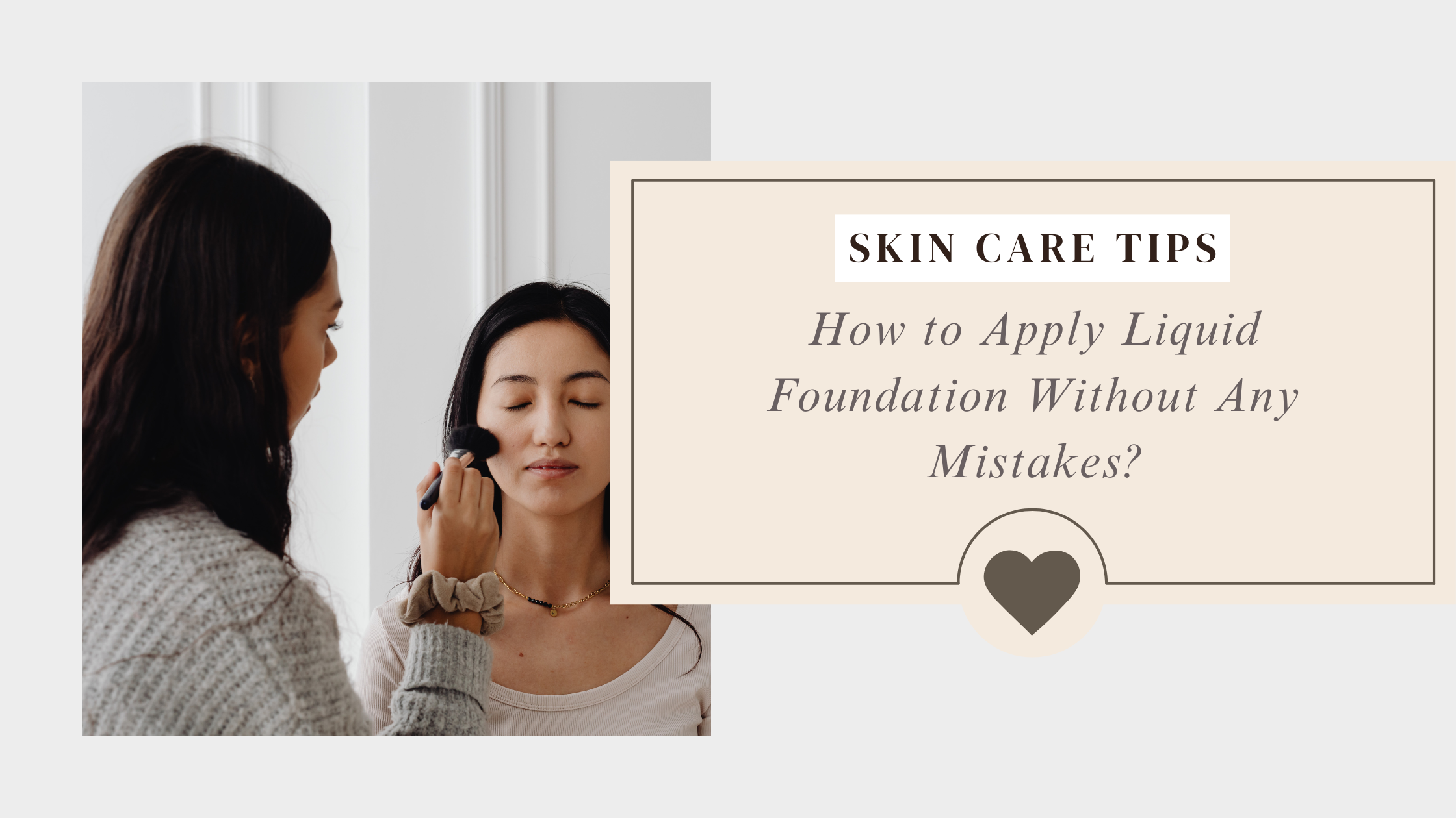 How to Apply Liquid Foundation Without Any Mistakes?