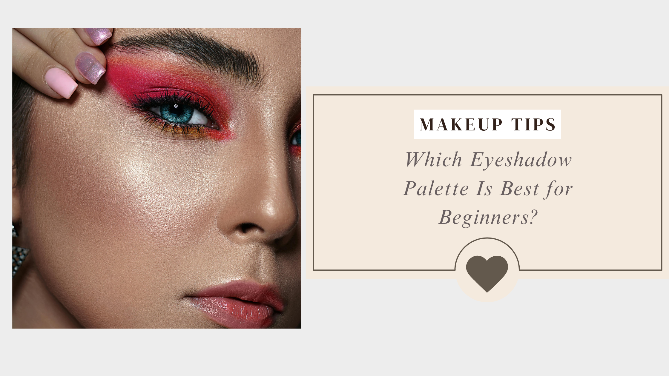Which Eyeshadow Palette Is Best for Beginners?