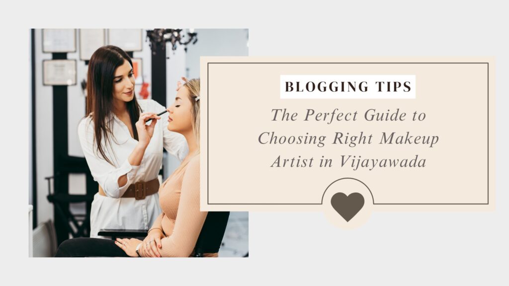 Choosing makeup artist in vijayawada